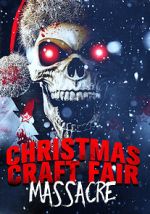 Watch Christmas Craft Fair Massacre Vodly