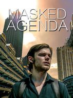Watch Masked Agenda (Short 2020) Vodly
