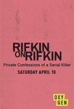 Watch Rifkin on Rifkin: Private Confessions of a Serial Killer Vodly