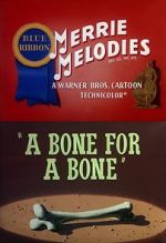 Watch A Bone for a Bone (Short 1951) Vodly