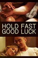 Watch Hold Fast, Good Luck Vodly