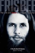 Watch Frisbee The Life and Death of a Hippie Preacher Vodly