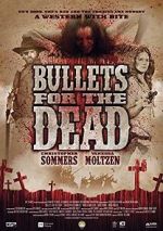 Watch Bullets for the Dead Vodly