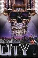 Watch Exterminator City Vodly