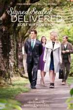 Watch Signed, Sealed, Delivered: Lost Without You Vodly