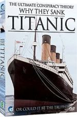 Watch Why They Sank the Titanic Vodly