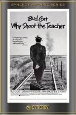 Watch Why Shoot the Teacher? Vodly