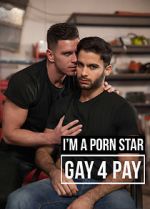 Watch I\'m a Pornstar: Gay4Pay Vodly