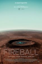 Watch Fireball: Visitors from Darker Worlds Vodly