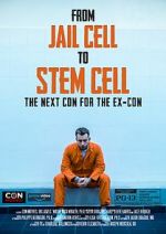 Watch From Jail Cell to Stem Cell: the Next Con for the Ex-Con Vodly