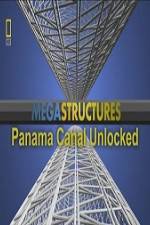 Watch National Geographic Megastructures Panama Canal Unlocked Vodly