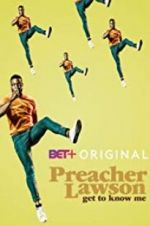 Watch Preacher Lawson: Get to Know Me Vodly