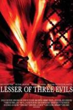 Watch Lesser of Three Evils Vodly