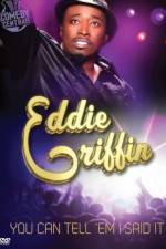 Watch Eddie Griffin You Can Tell 'Em I Said It Vodly