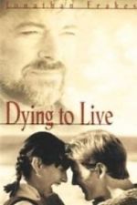 Watch Dying to Live Vodly