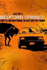 Watch Bedford Springs Vodly