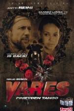 Watch Vares - Pimeyden tango Vodly