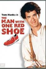 Watch The Man with One Red Shoe Vodly