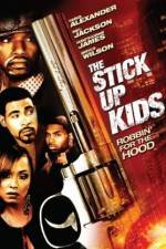 Watch The Stick Up Kids Vodly