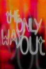 Watch The Only Way Out Vodly