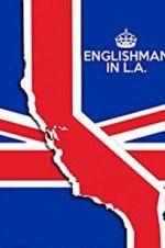 Watch Englishman in L.A: The Movie Vodly