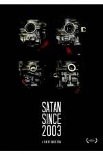 Watch Satan Since 2003 Vodly