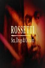 Watch Rossetti: Sex, Drugs and Oil Paint Vodly