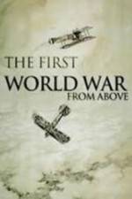 Watch The First World War from Above Vodly