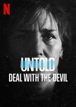 Watch Untold: Deal with the Devil Vodly