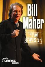 Watch Bill Maher I'm Swiss Vodly