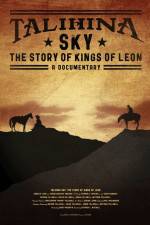 Watch Talihina Sky The Story of Kings of Leon Vodly