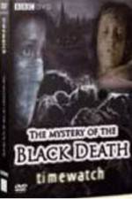 Watch BBC The Mystery Of The Black Death Vodly