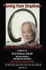 Watch Moving from Emptiness: The Life and Art of a Zen Dude Vodly