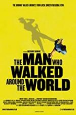 Watch The Man Who Walked Around the World Vodly