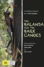 Watch The Balanda and the Bark Canoes Vodly