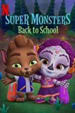 Watch Super Monsters Back to School Vodly