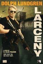 Watch Larceny Vodly