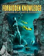 Watch Forbidden Knowledge: Legends of Atlantis Exposed Vodly