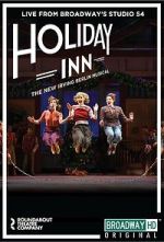 Watch Irving Berlin\'s Holiday Inn The Broadway Musical Vodly