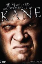 Watch WWE The Twisted Disturbed Life of Kane Vodly