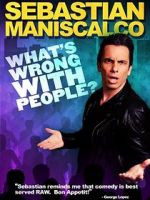 Watch Sebastian Maniscalco: What\'s Wrong with People? Vodly