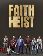 Watch Faith Heist (TV Movie) Vodly