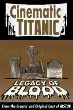 Watch Cinematic Titanic: Legacy of Blood Vodly