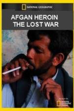 Watch National Geographic Afghan Heroin The Lost War Vodly