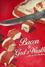 Watch Bacon & Gods Wrath Vodly