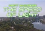 Watch Matt McCusker: The Speed of Light Vodly