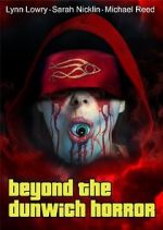 Watch Beyond the Dunwich Horror Vodly