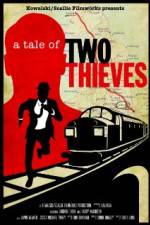 Watch A Tale of Two Thieves Vodly