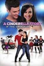 Watch A Cinderella Story: If the Shoe Fits Vodly