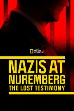 Watch Nazis at Nuremberg: The Lost Testimony Vodly